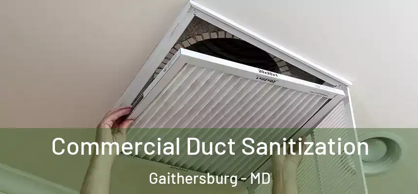 Commercial Duct Sanitization Gaithersburg - MD