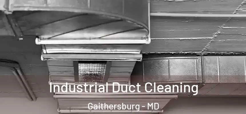 Industrial Duct Cleaning Gaithersburg - MD
