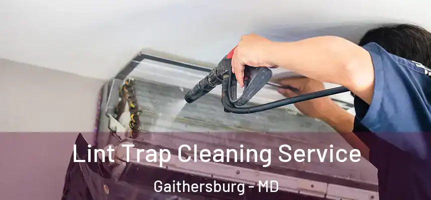 Lint Trap Cleaning Service Gaithersburg - MD